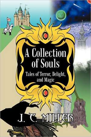 A Collection of Souls de J. C. Miller