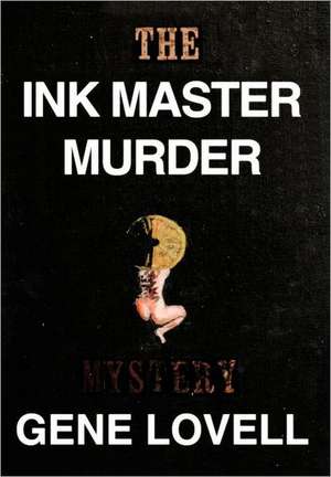 The Ink Master Murder de Gene Lovell