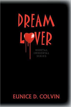 Dream Lover de Eunice D. Colvin