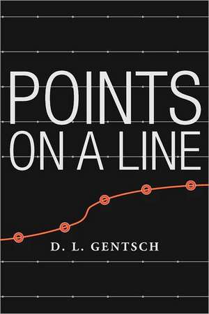 Points on a Line de D. L. Gentsch