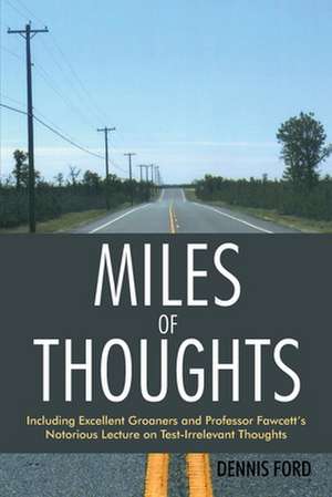 Miles of Thoughts de Dennis Ford