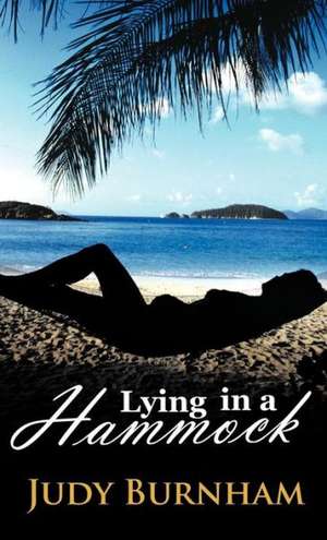 Lying in a Hammock de Judy Burnham