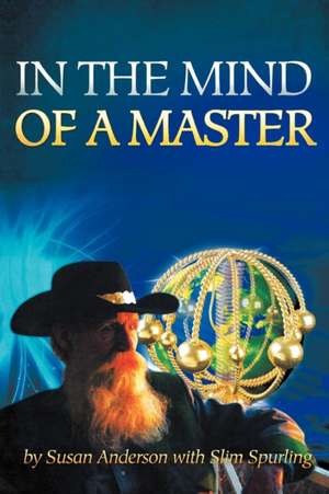 In the Mind of a Master de Susan Anderson