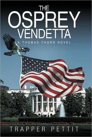The Osprey Vendetta de Trapper Pettit
