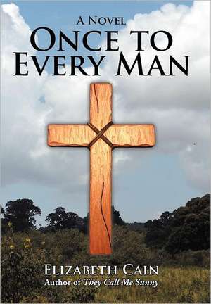 Once to Every Man de Elizabeth Cain