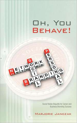 Oh, You Behave! de Marjorie Janczak