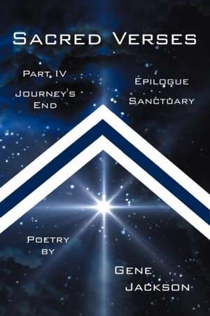 Sacred Verses, Part Four and Epilogue de Gene Jackson