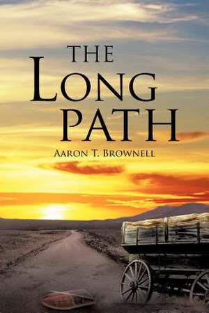 The Long Path de Aaron T. Brownell