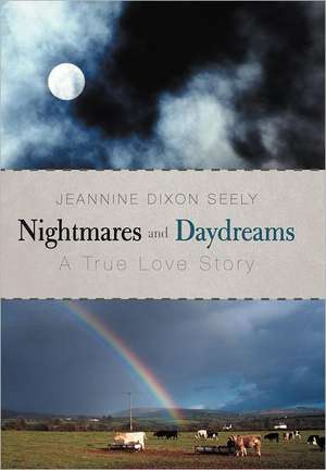 Nightmares and Daydreams de Jeannine Dixon Seely