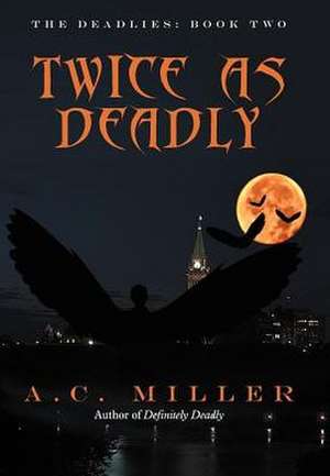 Twice as Deadly de A. C. Miller