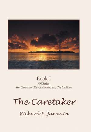 The Caretaker de Richard F. Jarmain