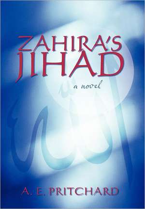 Zahira's Jihad de A. E. Pritchard