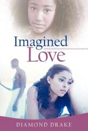 Imagined Love de Diamond Drake