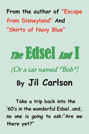 The Edsel and I de Jil Carlson