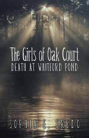 The Girls of Oak Court de Sophia E. Fredo