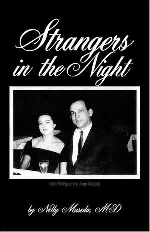 Strangers in the Night de Nelly Maseda MD