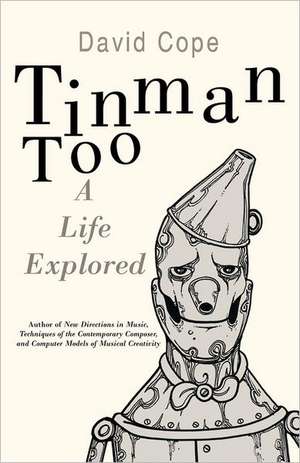 Tinman Too de David Cope