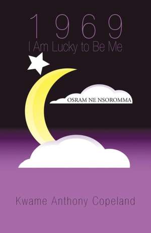 1969 I Am Lucky to Be Me de Kwame Anthony Copeland