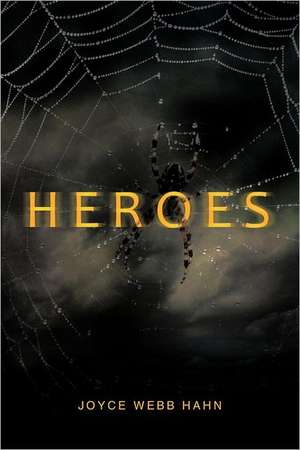 Heroes de Joyce Webb Hahn