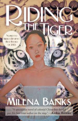 Riding the Tiger de Milena Banks