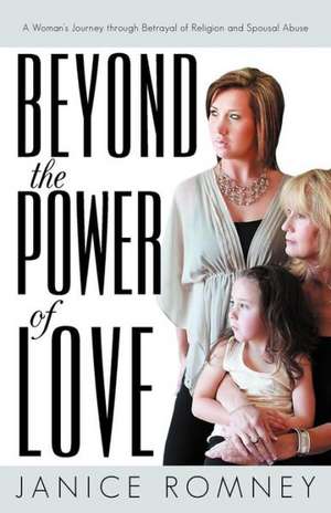 Beyond the Power of Love de Janice Romney