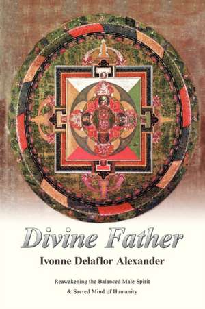 Divine Father de Ivonne Delaflor Alexander