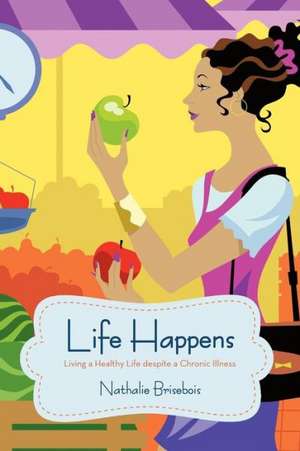 Life Happens de Nathalie Brisebois