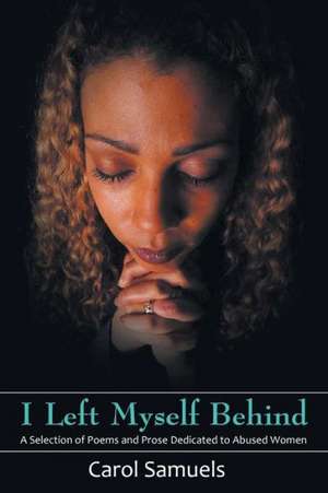 I Left Myself Behind de Carol Samuels