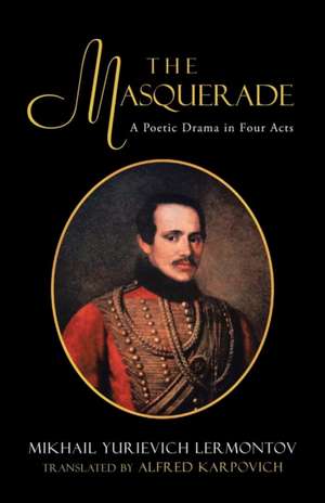 The Masquerade de Mikhail Lermontov Trans by Karpovich