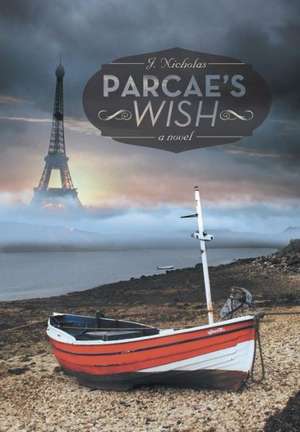 Parcae's Wish de J. Nicholas