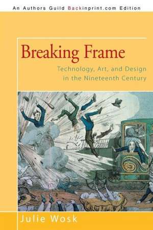 Breaking Frame de Julie Wosk