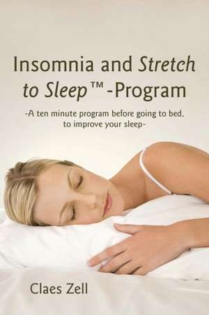 Insomnia and Stretch to Sleep-Program de Claes Zell