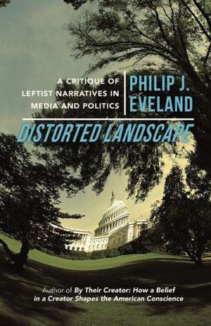 Distorted Landscape de Philip J. Eveland