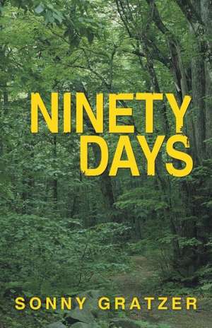 Ninety Days de Sonny Gratzer