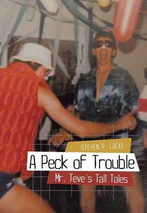 A Peck of Trouble de Steven P. Locke