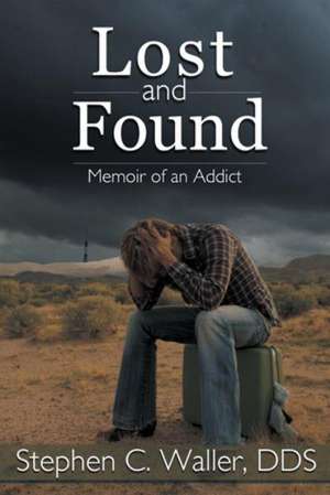 Lost and Found de Stephen C. Waller Dds