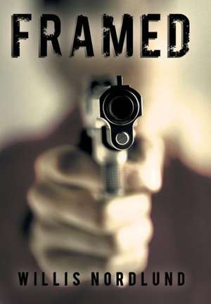 Framed de Willis Nordlund