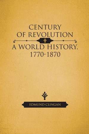 Century of Revolution de Edmund Clingan