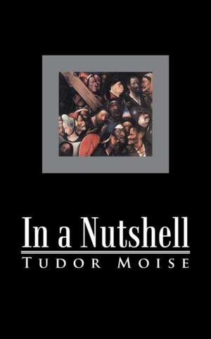 In a Nutshell de Tudor Moise