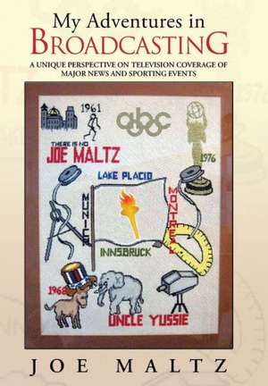 My Adventures in Broadcasting de Joe Maltz