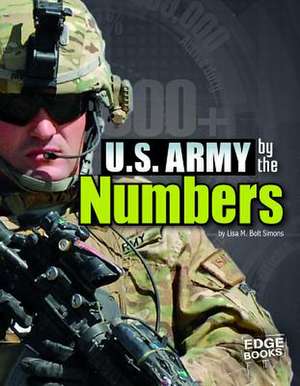 U.S. Army by the Numbers de Lisa M. Bolt Simons