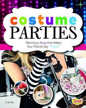 Costume Parties: Planning a Party That Makes Your Friends Say "Wow!" de Jen Jones