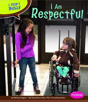 I Am Respectful de Melissa Higgins