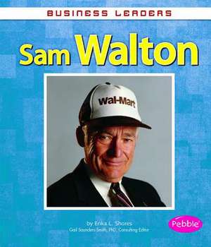 Sam Walton de Erika L. Shores