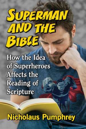 Superman and the Bible de Nicholaus Pumphrey