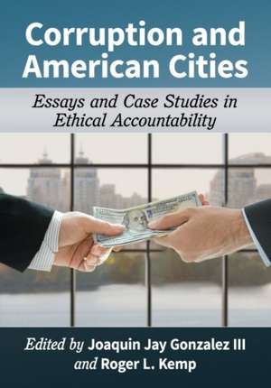 Corruption and American Cities de Joaquin Jay Gonzalez