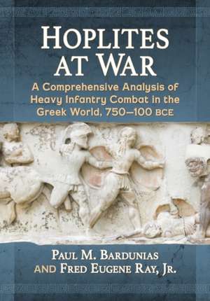 Hoplites at War de Paul M. Bardunias