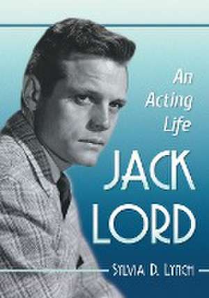 Jack Lord de Sylvia D. Lynch