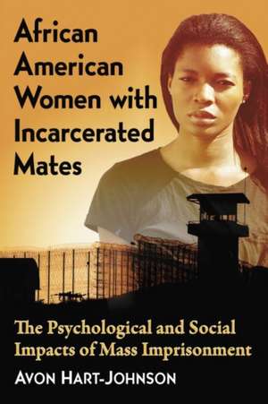 African American Women with Incarcerated Mates de Avon Hart-Johnson