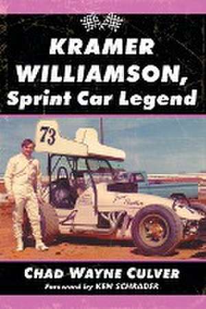 Kramer Williamson, Sprint Car Legend de Chad Wayne Culver